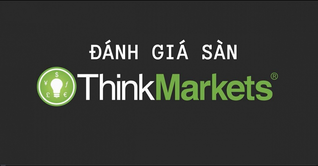Tìm hiểu chung về sàn giao dịch Thinkmarkets
